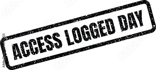 Grunge textured stamp showing diagonal text confirming a particular access event for a logged day