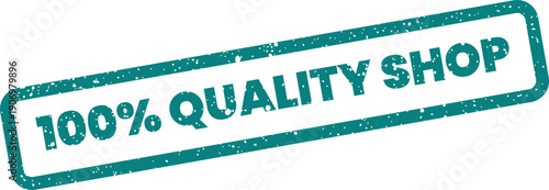Grungy quality stamp presenting 100% QUALITY SHOP text in a rectangular frame, useful for e commerce badges