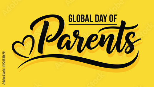 Global Day of Parents celebration with heart and text on yellow background