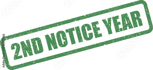Grungy rectangular stamp displaying 2ND NOTICE YEAR, useful for annual reviews, fiscal reports, or long term planning