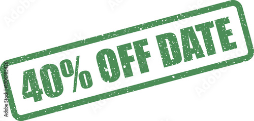 Grungy rectangular stamp showing 40% OFF DATE for limited time discounts and expiration date notifications