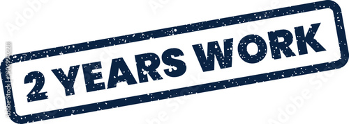 Grungy textured stamp mark indicating two years of dedicated work or professional experience achieved in a career