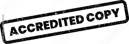 Official grunge effect rubber stamp validating a document as an accredited copy, indicating authenticity and approval