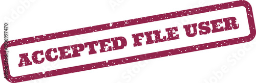 Official grunge rubber stamp displaying the words accepted file user for successful account or profile verification