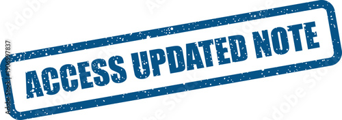 Official looking grunge rubber stamp with ACCESS UPDATED NOTE text, useful for digital memos and communication