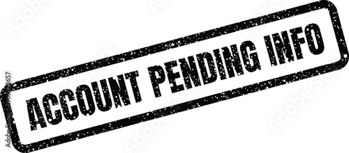 Official style rubber stamp indicating a business account status is awaiting further information or details for processing
