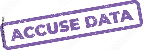 Rectangular textured stamp with the word ACCUSE DATA inside, representing a concept of information integrity