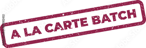 Red grunge rubber stamp mark with A LA CARTE BATCH text for various product options