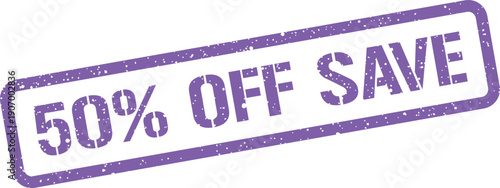 Rough texture stamp vector with 50% OFF SAVE message, encouraging customers to benefit from reduced costs
