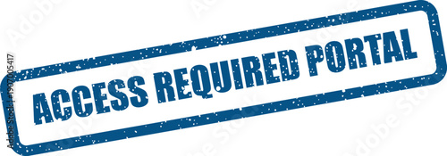 Textured blue rectangular stamp displaying the phrase ACCESS REQUIRED PORTAL for a protected digital gateway