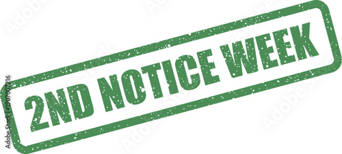 Textured rectangular rubber stamp showing 2ND NOTICE WEEK for weekly reminders and important scheduled actions