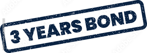 Textured rectangular rubber stamp with 3 YEARS BOND text, representing a financial agreement or a committed period of time
