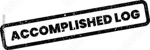 Textured rectangular rubber stamp with ACCOMPLISHED LOG inscription, representing completed records or entries in a journal