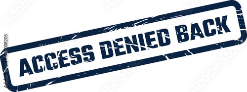 Textured rectangular stamp graphic with the bold text access denied back indicating a reversal