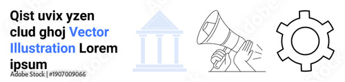 Megaphone held by hand for communication, government building symbolizing authority, gearwheel representing working systems. Ideal for communication, governance, teamwork, advocacy, process