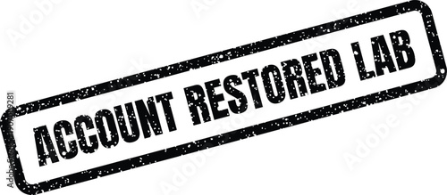 Textured rectangular stamp vector with the words account restored lab, ideal for scientific projects or testing environments