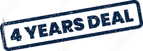 Textured rubber stamp featuring the phrase 4 years deal symbolizing an extended agreement period or special offer