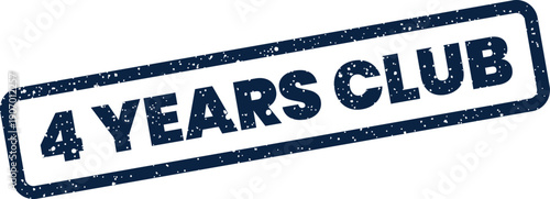 Textured rubber stamp vector with the words four years club, indicating membership anniversary or group status