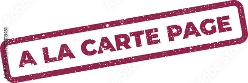 Textured stamp vector with A LA CARTE PAGE text, ideal for digital menu interfaces or sections dedicated to individual food selections