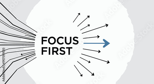 Vector motivational quote Focus First with arrows, for banner or poster, isolated on transparent background, png