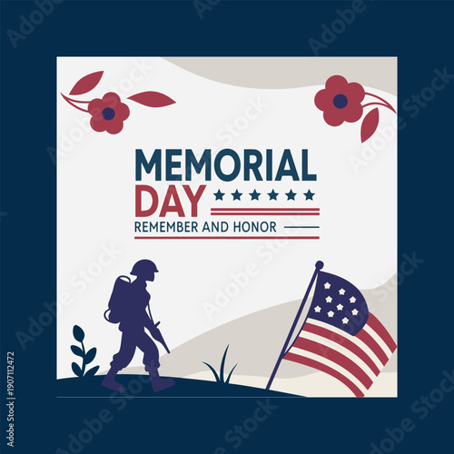 Memorial day remember and honor: patriotic soldier & flag tribute