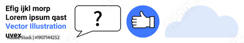 Online interactions, social media, messaging apps, user feedback, cloud storage, connectivity. Chat bubble with a question mark, thumbs up icon and cloud. Online interactions and social media