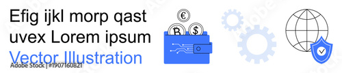 Financial technology, e-commerce, digital payments, cybersecurity, online transactions, global networks. A wallet with currency symbols, a shield gears and a globe. Financial technology