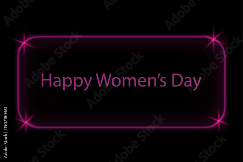 Happy women's day greeting in pink neon frame