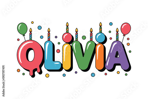 A colorful illustration of the name Olivia with balloons and candles for a birthday celebration