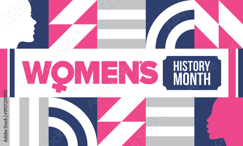 Women's History Month. The annual month that highlights the contributions of women to events in history. Celebrated during March in the United States, the United Kingdom, and Australia. Vector poster