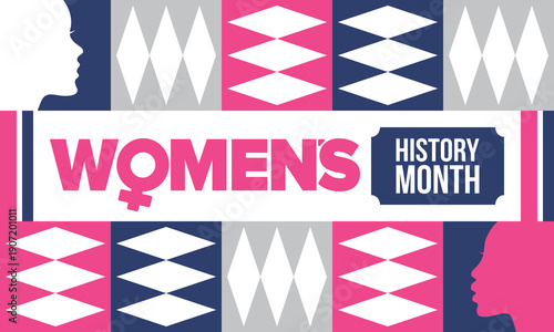 Women's History Month. The annual month that highlights the contributions of women to events in history. Celebrated during March in the United States, the United Kingdom, and Australia. Vector poster