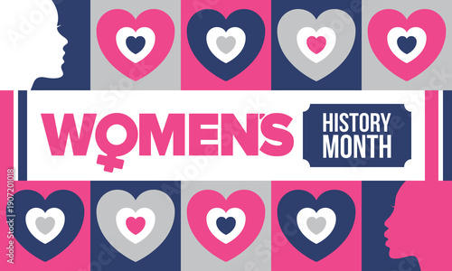 Women's History Month. The annual month that highlights the contributions of women to events in history. Celebrated during March in the United States, the United Kingdom, and Australia. Vector poster