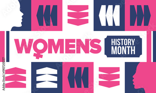 Women's History Month. The annual month that highlights the contributions of women to events in history. Celebrated during March in the United States, the United Kingdom, and Australia. Vector poster