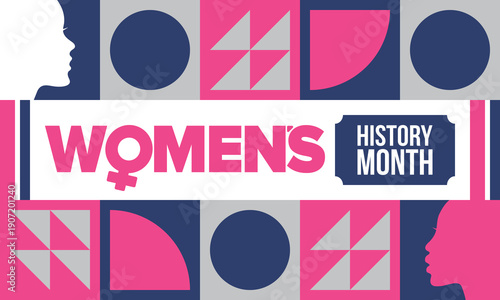 Women's History Month. The annual month that highlights the contributions of women to events in history. Celebrated during March in the United States, the United Kingdom, and Australia. Vector poster