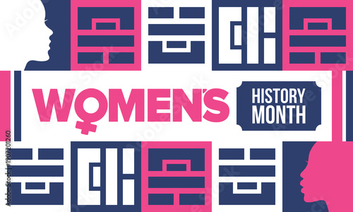 Women's History Month. The annual month that highlights the contributions of women to events in history. Celebrated during March in the United States, the United Kingdom, and Australia. Vector poster