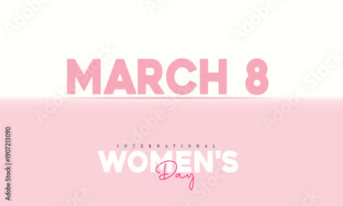 March 8 International Women's Day  to Celebrate for Freedom of Women, Post Design, Banner, poster Background