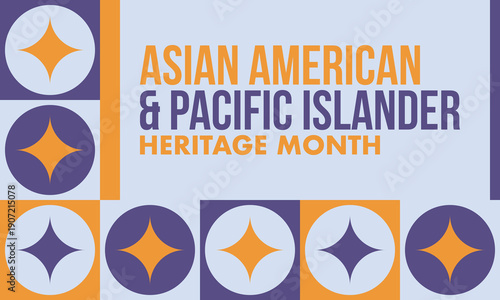 Asian American and Pacific Islander Heritage Month. Celebrated in the United States in May. It celebrates the culture, traditions and history. Poster, card, banner. Vector illustration