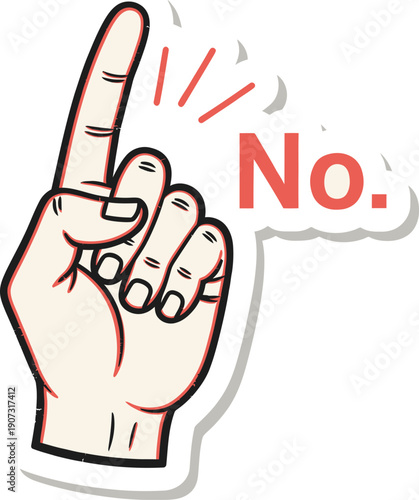 A hand gesture with a wagging finger and the word no to show refusal or disapproval.
