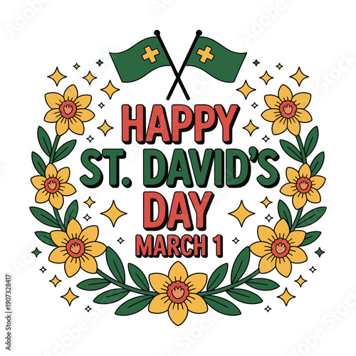 A colorful illustration celebrating St. David's Day on March 1st with flags, flowers, and sparkles.