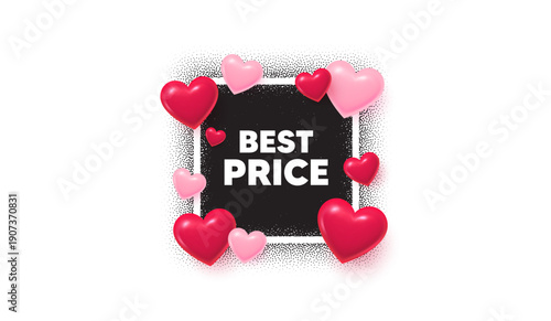 Best price photo frame banner. Square picture love frame. Best Price tag. Special offer Sale sign. Advertising Discounts symbol. 3d hearts balloons. Vector