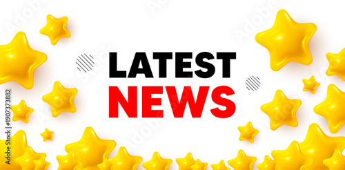 Latest news winner banner with 3d stars. Golden stars banner. Latest news tag. Media newspaper sign. Daily information symbol. Review rate background. Vector