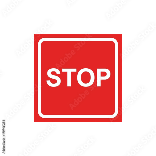 Red Stop Sign with White Border and Text for Caution or Warning