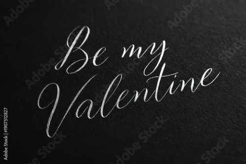 Be My Valentine Message on Black Background