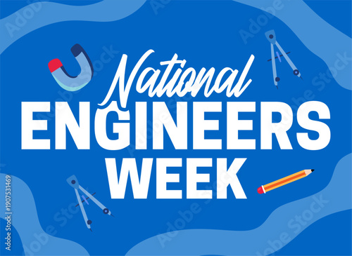 National Engineers Week for all engineers who have contributed