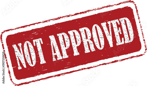 Red stamp with NOT APPROVED text on white background