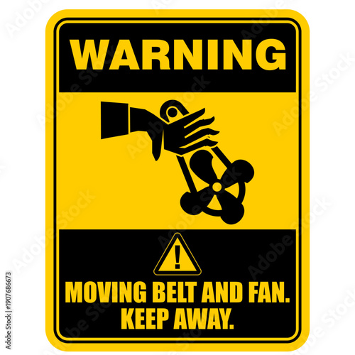 Warning, Moving belt and fan. Keep Away, sign vector