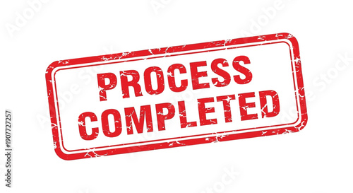 A distressed rectangular red stamp displays the words process completed in bold white capital letters signifying task fulfillment high quality professional