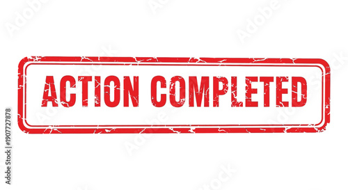 A rectangular red stamp displays the text action completed in bold white lettering indicating task fulfillment high quality professional detailed modern