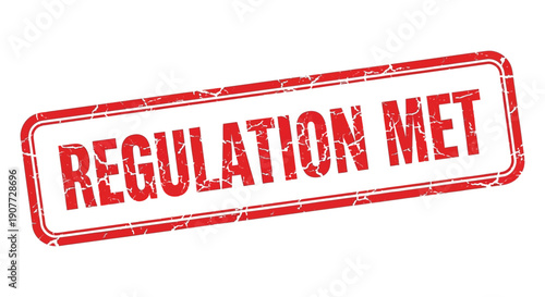 A distressed rectangular red stamp displays the text regulation met in bold white capital letters signifying compliance high quality professional detailed
