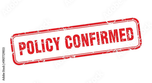 A vibrant red rectangular stamp boldly displays the word confirmed in white capital letters signifying policy acceptance high quality professional detailed